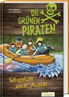 "Die Grünen Piraten - Giftgefahr unter Wasser" Umweltkrimi für Kinder