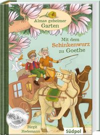 Cover von Almas geheimer Garten - Mit dem Schinkenwurz zu Goethe